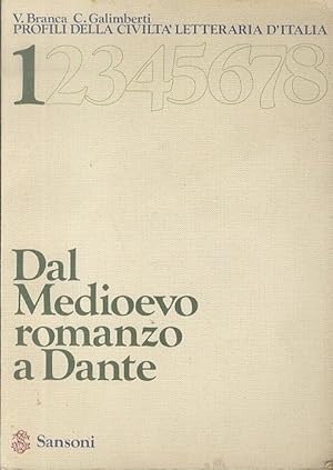 Image du vendeur pour Dal Medioevo romanzo a Dante.: Profili della civilt letteraria d'Italia. 1 mis en vente par Studio Bibliografico Adige