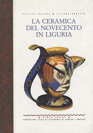 Immagine del venditore per La ceramica del Novecento in Liguria. venduto da Studio Bibliografico Adige