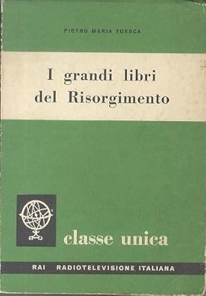 Bild des Verkufers fr I grandi libri del Risorgimento.: Classe unica; 112. zum Verkauf von Studio Bibliografico Adige