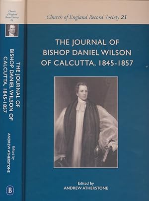 Image du vendeur pour The Journal of Bishop Daniel WIlson of Calcutta, 1845 - 1857. Church of England Record Society 21 mis en vente par Barter Books Ltd