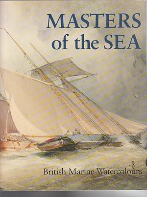 Image du vendeur pour MASTERS OF THE SEA. British Marine Watercolours mis en vente par BOOK NOW