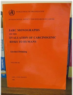 Bild des Verkufers fr IARC Monographs on the Evaluation of Carcinogenic Risks to Humans, Volume 44: Alcohol Drinking zum Verkauf von PsychoBabel & Skoob Books