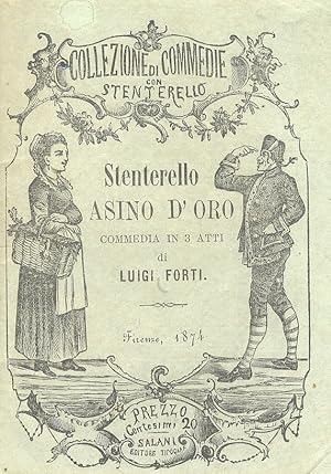 Stenterello asino d'oro. Commedia in 3 atti di Luigi Forti.