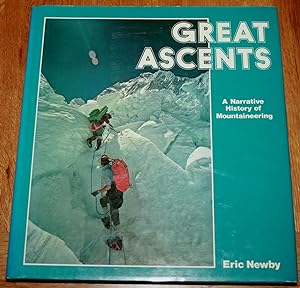 Imagen del vendedor de Great Ascents - A Narrative History of Mountaineering a la venta por Fountain Books (Steve Moody)