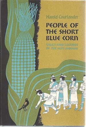 Seller image for PEOPLE OF THE SHORT BLUE CORN: TALES AND LEGENDS OF THE HOPI INDIANS for sale by Columbia Books, ABAA/ILAB, MWABA