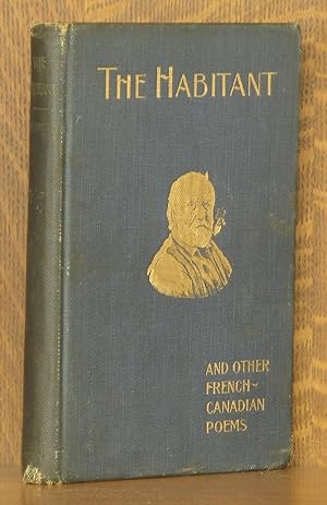 Seller image for THE HABITANT AND OTHER FRENCH-CANADIAN POEMS for sale by Andre Strong Bookseller