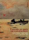 Seller image for El pescador que quera ir a pas blancos for sale by AG Library