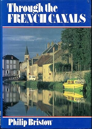 Seller image for Through the French Canals for sale by Pendleburys - the bookshop in the hills