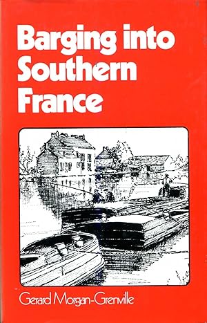 Seller image for Barging into Southern France for sale by Pendleburys - the bookshop in the hills