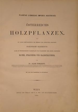 Bild des Verkufers fr Plantae lignosae imperii Austriaci. sterreichs Holzpflanzen. Eine auf genaue Bercksichtigung der Merkmale der Laubbltter gegrndete floristische Bearbeitung aller im sterreichischen Kaiserstaate wild wachsenden oder hufig cultivirter Bume, Strucher und Halbstrucher. zum Verkauf von Antiquariat im Hufelandhaus GmbH  vormals Lange & Springer