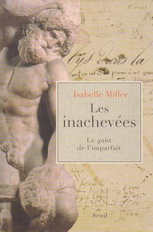 Seller image for Les inacheves : Le got de l'imparfait, for sale by L'Odeur du Book