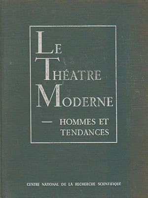 Seller image for Le thtre moderne : Hommes et tendances, for sale by L'Odeur du Book