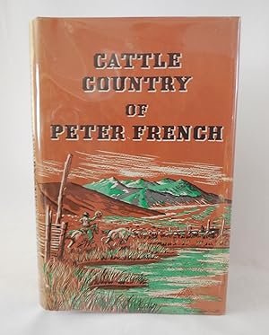 Bild des Verkufers fr Cattle Country of Peter French zum Verkauf von Pacific Coast Books, ABAA,ILAB