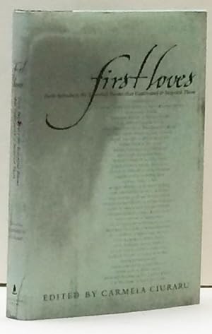 Seller image for First Loves: Poets Introduce the Essential Poems That Captivated and Inspired Them for sale by Bohemian Bookworm