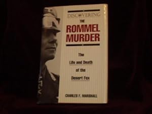 Imagen del vendedor de Discovering the Rommel Murder: The LIfe and Death of the Desert Fox; a la venta por Wheen O' Books