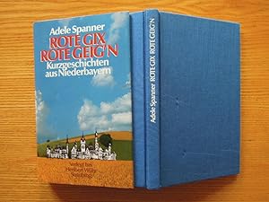 Rote Gix - Rote Geig n. Kurzgeschichten aus Niederbayern. 1. Aufl.