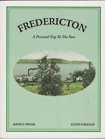 FREDERICTON; A Postcard Trip To the Past