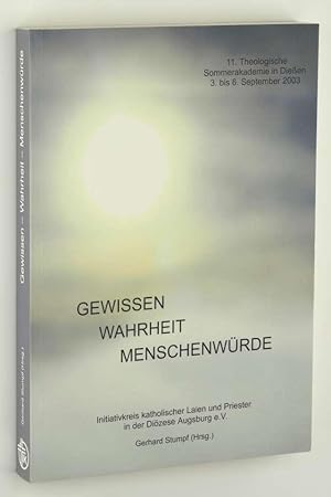 Bild des Verkufers fr Gewissen - Wahrheit - Menschenwrde. [11. Theologische Sommerakademie in Dieen, 3. bis 6. September 2003]. zum Verkauf von Antiquariat Lehmann-Dronke