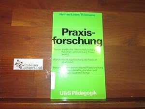 Immagine del venditore per Praxisforschung : wie Alltagshandeln u. Reflexion zusammengebracht werden knnen. ; Fritz W. Loser ; Friedrich Thiemann venduto da Antiquariat im Kaiserviertel | Wimbauer Buchversand