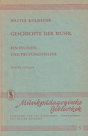 Imagen del vendedor de Geschichte der Musik : Ein Studien- und Prfungshelfer. a la venta por Versandantiquariat Nussbaum