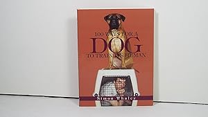 Imagen del vendedor de 100 Ways for a Dog to Train Its Human a la venta por Gene The Book Peddler