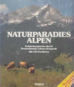 Seller image for Naturparadies Alpen : Entdeckungsreise durch Deutschlands schne Bergwelt. [Textred.: Gottfried Aigner ; Heinz Sponsel] for sale by Versandantiquariat Nussbaum