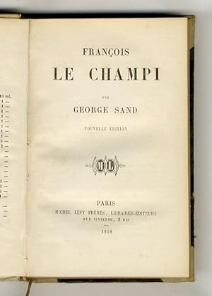 François Le Champi. Nouvelle édition.