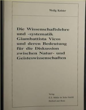 Die Wissenschaftslehre und -systematik Giambattista Vicos und deren Bedeutung für die Diskussion ...