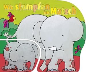 Seller image for Wir stampfen im Matsch : Stomp in the swamp for sale by AHA-BUCH