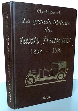 Image du vendeur pour La Grande histoire des taxis franais : 1898-1988 mis en vente par Librairie Thot