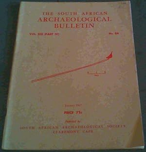 Seller image for The South African Archaeological Bulletin Vol.21 Part 4 No. 84 January 1967 for sale by Chapter 1