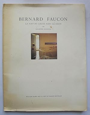 Bernard Faucon. La Part du Calcul dans la Grace par Jean-Michel Michelena.