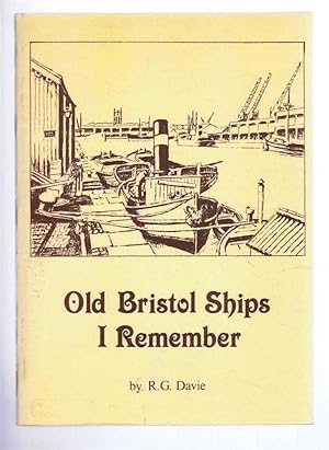 Bild des Verkufers fr Old Bristol Ships I Remember zum Verkauf von Bailgate Books Ltd