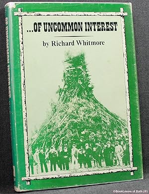 Bild des Verkufers fr Of Uncommon Interest: True Stories and Photographs of Ordinary People and Extraordinary Events in Victorian and Edwardian Times zum Verkauf von BookLovers of Bath