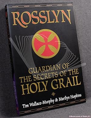 Image du vendeur pour Rosslyn: Guardian of the Secrets of the Holy Grail mis en vente par BookLovers of Bath