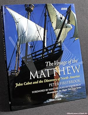 Seller image for The Voyage of the Matthew: John Cabot and the Discovery of North America for sale by BookLovers of Bath