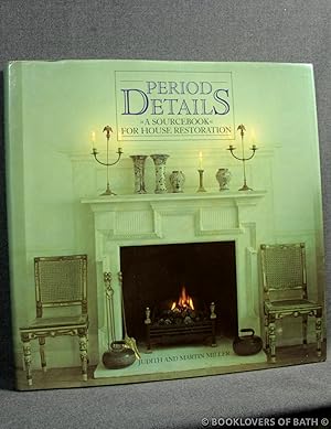 Period Details: A Sourcebook for House Restoration