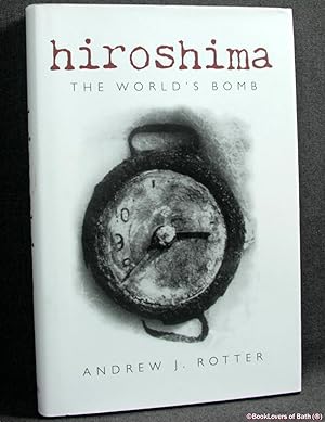 Seller image for Hiroshima: The World's Bomb for sale by BookLovers of Bath