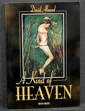 A Kind of Heaven: Stories