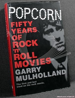 Immagine del venditore per Popcorn: Fifty Years of Rock 'n' Roll Movies venduto da BookLovers of Bath