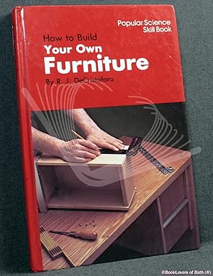 Bild des Verkufers fr How To Build Your Own Furniture zum Verkauf von BookLovers of Bath