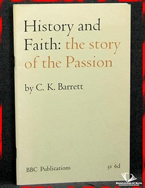 Bild des Verkufers fr History And Faith: The Story Of The Passion zum Verkauf von BookLovers of Bath