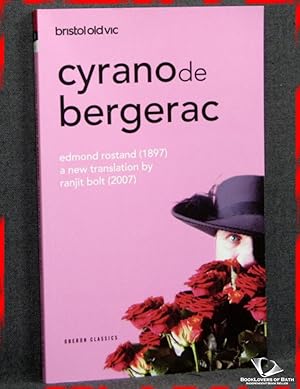 Cyrano De Bergerac: A New Translation by Ranjit Bolt