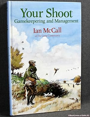 Seller image for Your Shoot: Gamekeeping and Management for sale by BookLovers of Bath