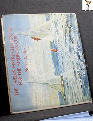 Image du vendeur pour The Twelve Metre Challenges For The America's Cup mis en vente par BookLovers of Bath