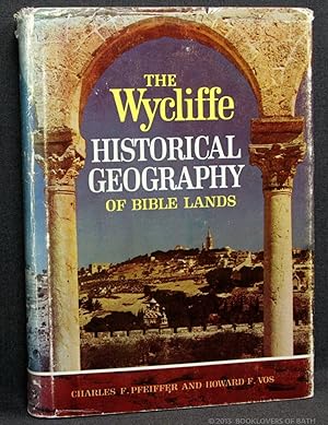 The Wycliffe Historical Geography Of Bible Lands