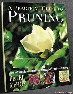 Bild des Verkufers fr A Practical Guide to Pruning zum Verkauf von BookLovers of Bath