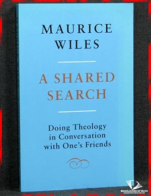 Immagine del venditore per A Shared Search: Doing Theology in Conversation with One's Friend's venduto da BookLovers of Bath