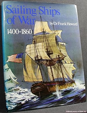 Imagen del vendedor de Sailing Ships of War 1400-1860 a la venta por BookLovers of Bath