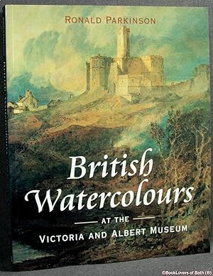 Seller image for British Watercolours At the Victoria & Albert Museum for sale by BookLovers of Bath